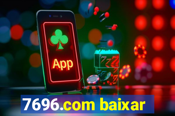 7696.com baixar
